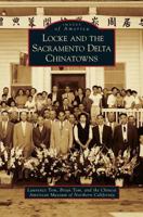 Locke and the Sacramento Delta Chinatowns 0738596701 Book Cover