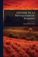Histoire De La RÃ(c)volution Du PiÃ(c)mont (French Edition) 1024912140 Book Cover