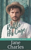 Rattle His Cage: The Baxter Boys #4 (Baxter Boys Rattled) 1548048755 Book Cover