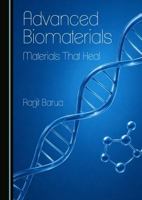 Advanced Biomaterials: Materials That Heal 1036475131 Book Cover