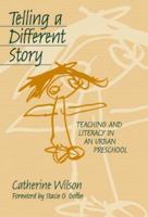 Telling a Different Story: Teaching and Literacy in an Urban Preschool (Early Childhood Education Series (Teachers College Press).) 0807738980 Book Cover