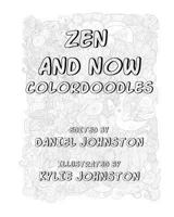 Zen and Now: Colordoodles 153461656X Book Cover