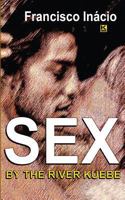 Sex by the River Kuebe 8581802842 Book Cover