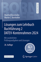 Lösungen zum Lehrbuch Buchführung 2 DATEV-Kontenrahmen 2024: Mit zusätzlichen Prüfungsaufgaben und Lösungen (German Edition) 3658463236 Book Cover