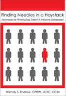 Finding Needles in a Haystack: Keywords for Finding Top Talent in Resume Databases 1928734464 Book Cover