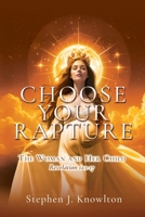 Choose Your Rapture: The Woman and Her Child B0GC1KFB2W Book Cover