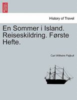 En Sommer i Island. Reiseskildring. Første Hefte. 1241416591 Book Cover