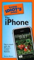 The Pocket Idiot's Guide to the iPhone (Pocket Idiot's Guide) 1592577164 Book Cover