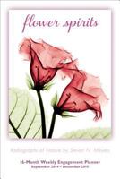 Flower Spirits 2015 Weekly Engagement Calendar 1416296298 Book Cover