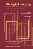 Dialogic Learning: Shifting Perspectives to Learning, Instruction, and Teaching 904816544X Book Cover