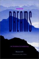 Freedom Dreams: An Invitation to Awakening 1585091308 Book Cover