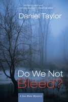 Do We Not Bleed?: A Jon Mote Mystery 149829989X Book Cover