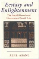 Ecstasy and Enlightenment: The Ismaili Devotional Literature of South Asia (Ismaili Heritage) 1860648282 Book Cover