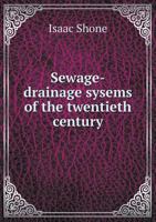 Sewage-Drainage Sysems of the Twentieth Century 5518622481 Book Cover