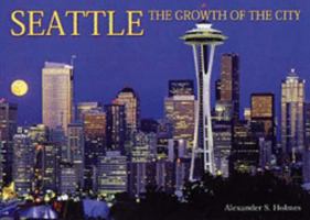 Seattle: Growth of the City 0785822100 Book Cover