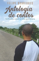 Antologia de Contos: Reflexões sobre a vida quotidianda (Portuguese Edition) B0DRHTNYQ8 Book Cover