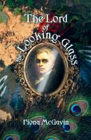 The Lord of the Looking Glass and Other Stories 1907737995 Book Cover