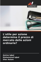 L'utile per azione determina il prezzo di mercato delle azioni ordinarie? (Italian Edition) 6206677761 Book Cover