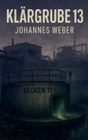 Klärgrube?13 (German Edition) B0FJQGZZ45 Book Cover