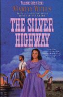 The Silver Highway (Treasure Quest Series, #3) 1556610602 Book Cover