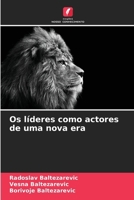 Os líderes como actores de uma nova era (Portuguese Edition) 6208574641 Book Cover