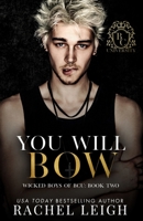 You Will Bow: A Dark College Romance 1956764259 Book Cover