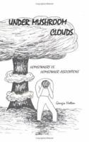 Under Mushroom Clouds: Homeowners vs Homeowner Associations 0974853909 Book Cover