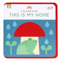 A First Felt Book: This Is My Home 1797231944 Book Cover