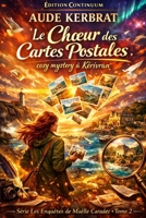 Le Chœur des Cartes Postales - Les enquêtes de Maëlle Caradec Tome 2 (French Edition) B0FP2K72MQ Book Cover