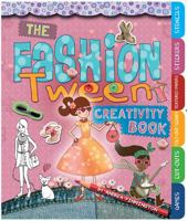 The Fashion Tween Creativity Book [With Sticker(s)] 0764147803 Book Cover