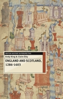 England and Scotland, 1286 - 1603 0230282334 Book Cover