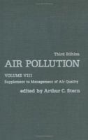 Air Pollution: Supplement to Management Air Quality (Volume 8) 0126666083 Book Cover