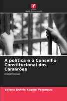 A política e o Conselho Constitucional dos Camarões 6206350630 Book Cover