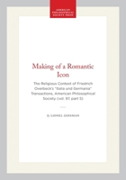 The Making of a Romantic Icon: The Religious Context of Friedrich Overbeck's Italia Und Germania 0871699753 Book Cover