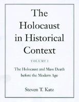 The Holocaust in Historical Context: Volume 1: The Holocaust and Mass Death before the Modern Age (Holocaust in Historical Context) 0195072200 Book Cover