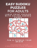 Easy Sudoku Puzzle Book for Beginners: Large Print Puzzles with Solved Sudoku Games - Fun & Fitness your brain: Not Good at Sudoku? Here's some Sudoku Puzzles! Perfect for Beginners 1709683449 Book Cover