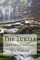 The Turtle and Other Stories 0692298746 Book Cover