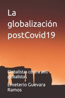 La globalización postCovid19: Globalistas contra globalistas B08B384MTV Book Cover