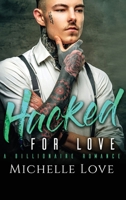Hacked for Love 1648082106 Book Cover