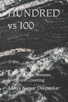 HUNDRED vs 100: The Difference Between Living and Counting B0GBW5MYT1 Book Cover