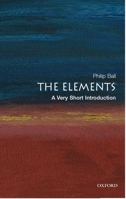 The Elements: A Very Short Introduction (Very Short Introductions) 0192840991 Book Cover