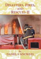 Disasters, Fires, and Rescues 2 1524577359 Book Cover