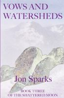 Vows and Watersheds (Shattered Moon) 1739280741 Book Cover