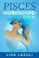 Pisces Horoscope 2018 (Astrology Horoscopes 2018) (Volume 12) 198158286X Book Cover