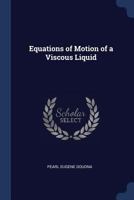 Equations of Motion of a Viscous Liquid 114644172X Book Cover