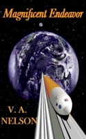 Magnificent Endeavor 1491056037 Book Cover