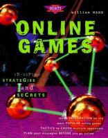Online Games: In-Depth Strategies &amp; Secrets 0761500766 Book Cover