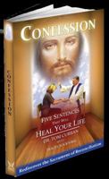 Confession: Five Sentences That Will Heal Your Life 0981714528 Book Cover