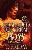 Upgraded to a Real Boss, a Hood Romance B09ZFH27NK Book Cover