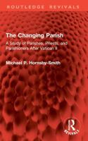 The Changing Parish: A Study of Parishes, Priests, and Parishioners After Vatican II 103297897X Book Cover